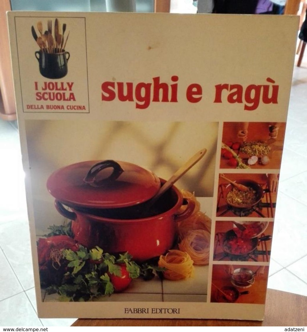 SUGHI E RAGU’ EDIZIONI  FABBRI STAMPA 1986 PAGINE 64 DIMENSIONI CM 23,5x19 COPERTINA MORBIDA CONDIZIONI COME DA FOTO - Maison Et Cuisine