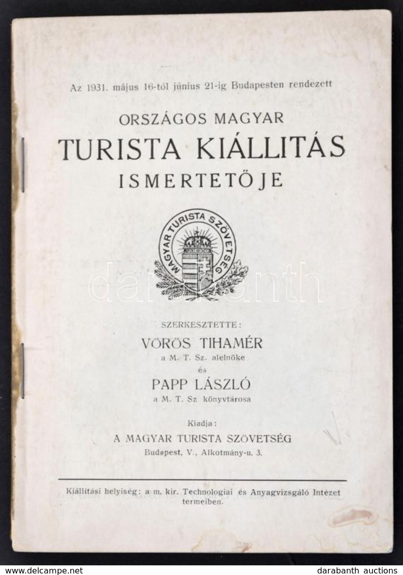 1931 Az Országos Magyar Turista Kiállítás Ismertet?je. Szerk: Vörös Tihamér - Papp László . Bp., 1931. MTSZ. 144p. Borít - Non Classificati