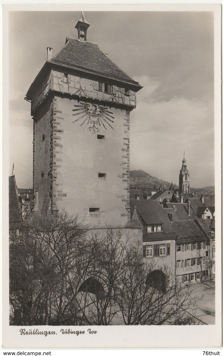 05/1946 - REUTLINGEN - Tubinger Tor - Editions  METZ - Kunstanstalt - TUBINGEN - Reutlingen