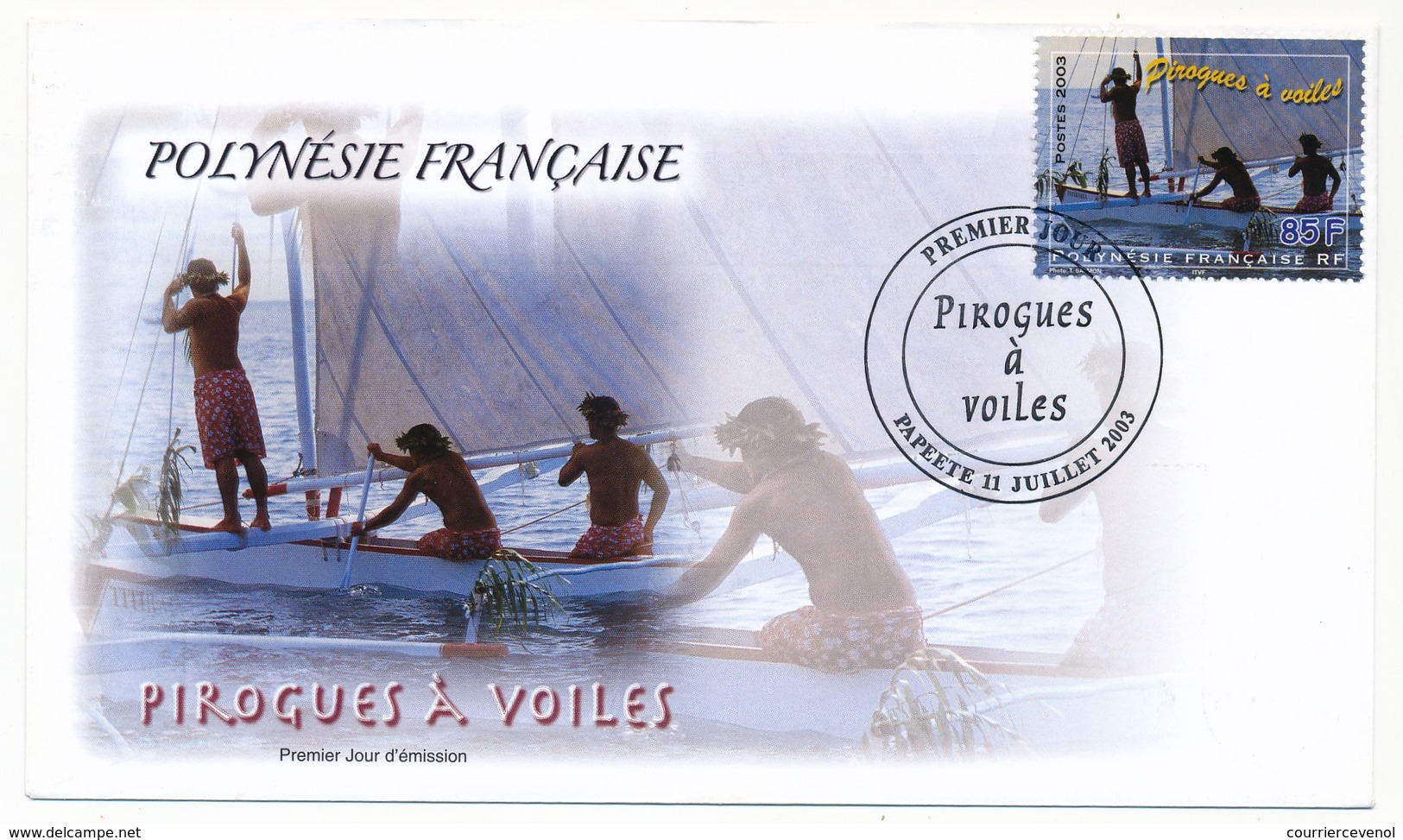 POLYNESIE FRANCAISE - 4 Enveloppes FDC - Pirogues à Voiles - Papeete 11 Juillet 2003 - FDC