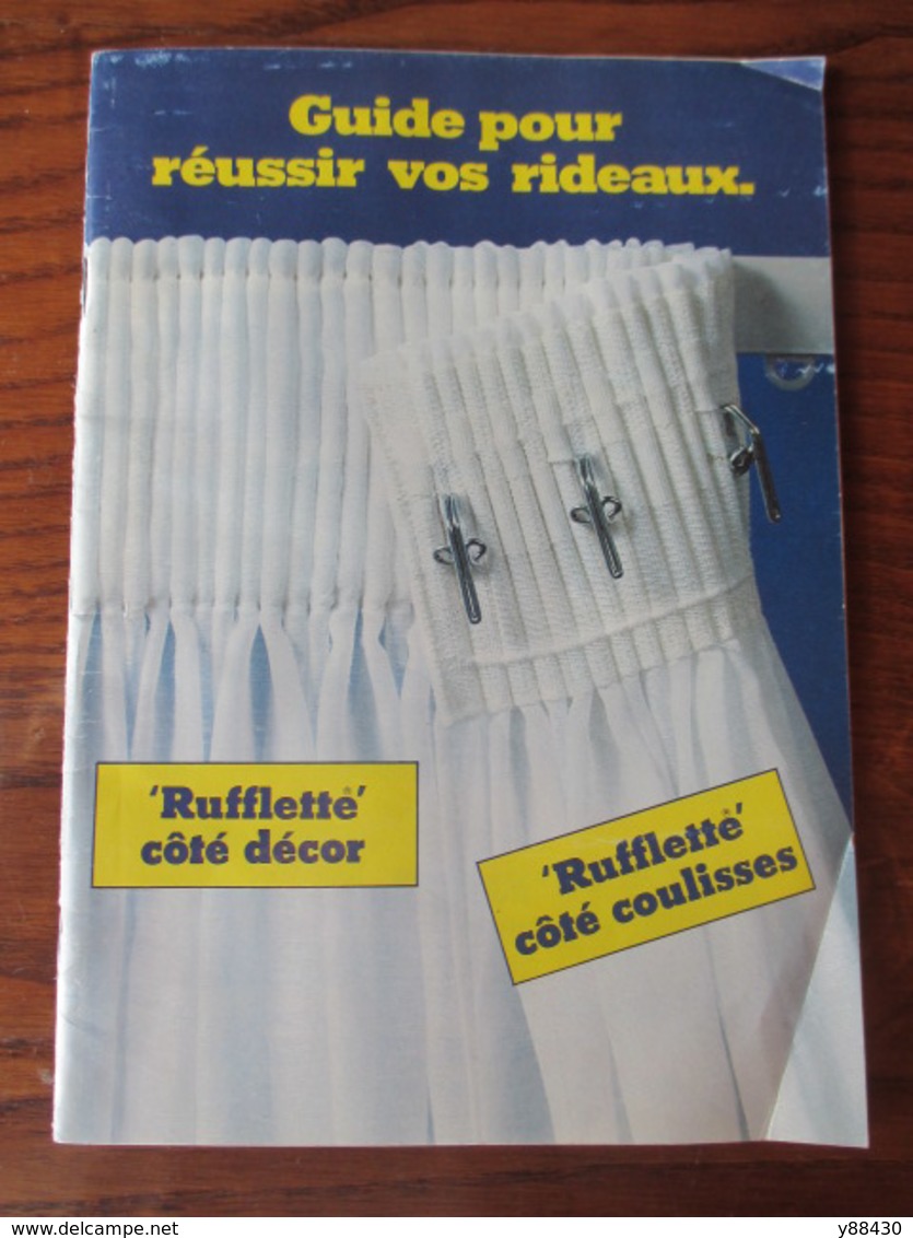 GUIDE POUR REUSSIR VOS RIDEAUX - ""RUFFLETTE"" Le Fameux Ruban à Froncer Les Rideaux - 32 Pages -13 Photos - Littérature