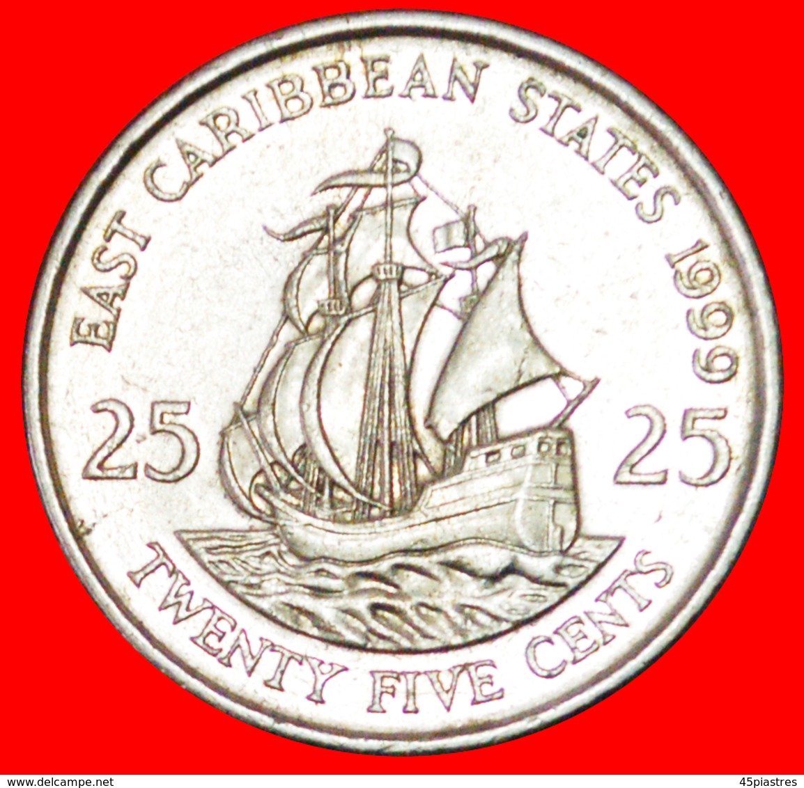 # SHIP Of Sir Francis Drake (1542-1596): EAST CARIBBEAN STATES ★ 25 CENTS 1999! LOW START ★ NO RESERVE! - Ostkaribischer Staaten