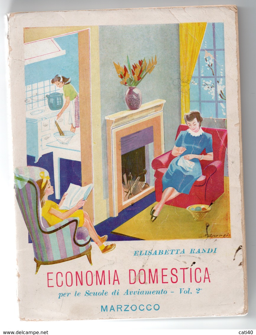 ELISABETTA RANDI ECONOMIA DOMESTICA LIBRO PER LE SCUOLE ED. MARZOCCO 1952 - Recht Und Wirtschaft