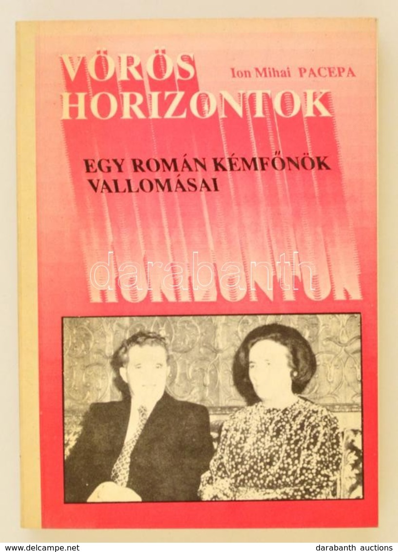 Ion Mihai Pacepa: Vörös Horizontok - Egy Román Kémfőnök Vallomásai. USA, 1987. . H. Printing Company. Kiadói Papírkötésb - Zonder Classificatie