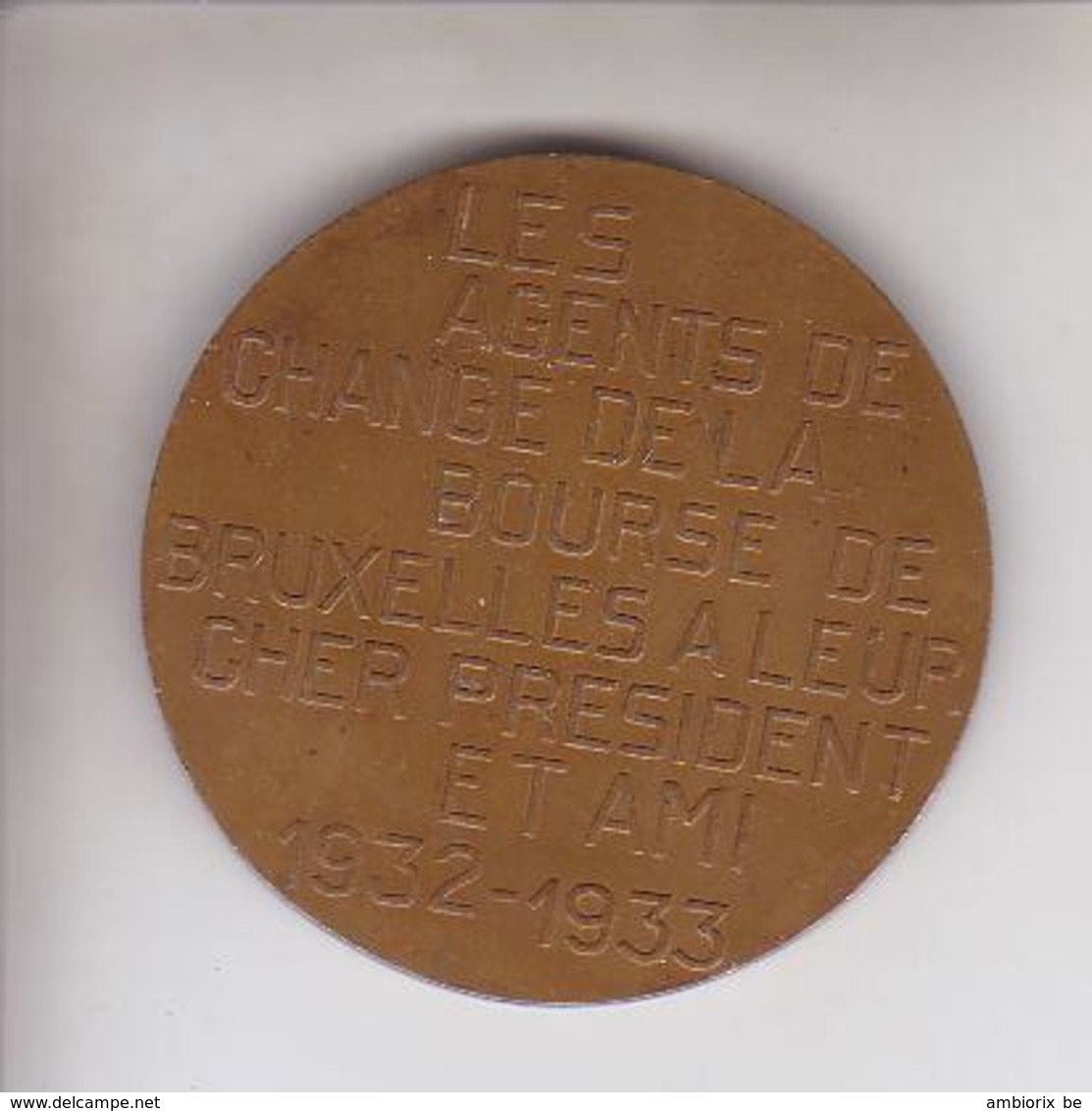 Médaille En Bronze - Emile LAPORT - "Les Agents De Change De La Bourse De Bruxelles à Leur Cher Président Et Ami 1932-19 - Profesionales / De Sociedad