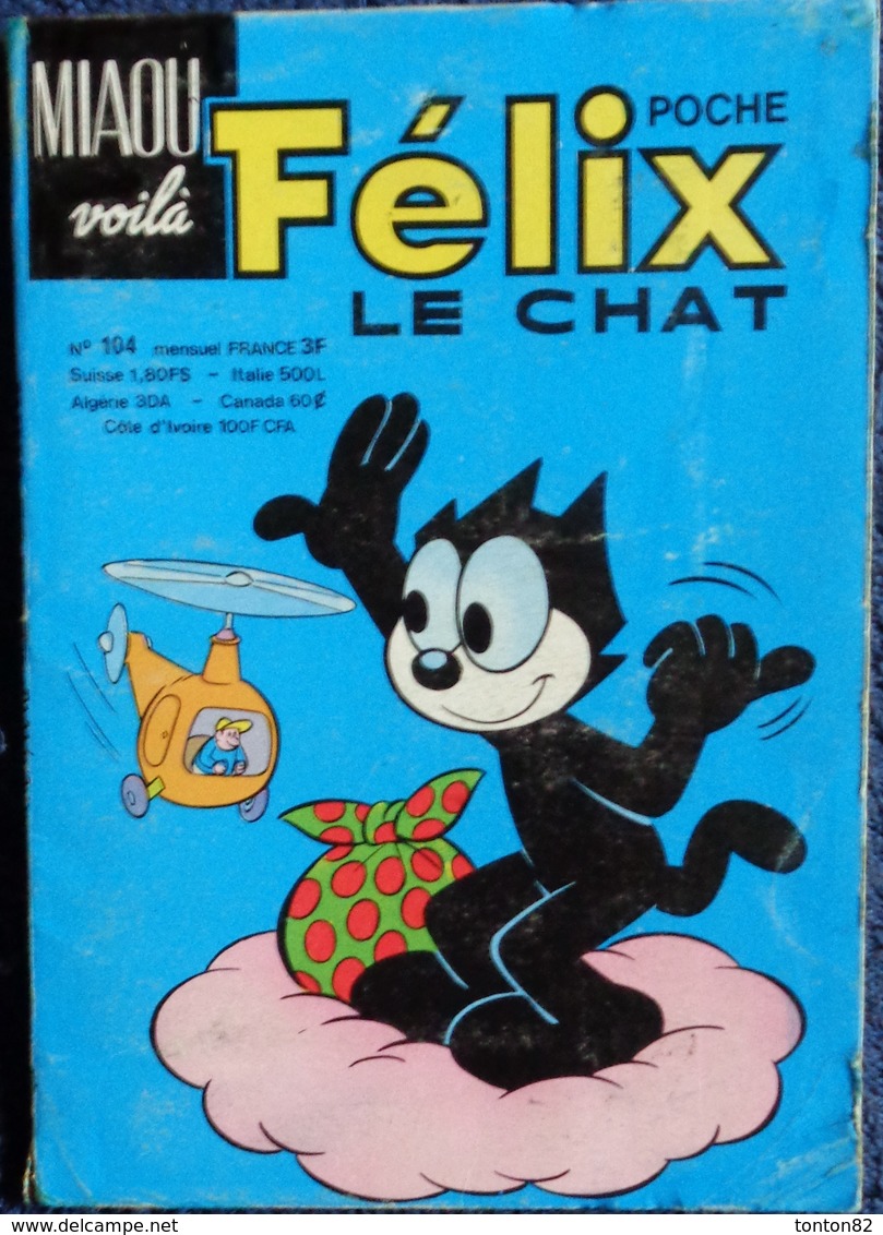 FÉLIX Le Chat - Poche - N° 104 - ( 1977 ) . - Félix Le Chat