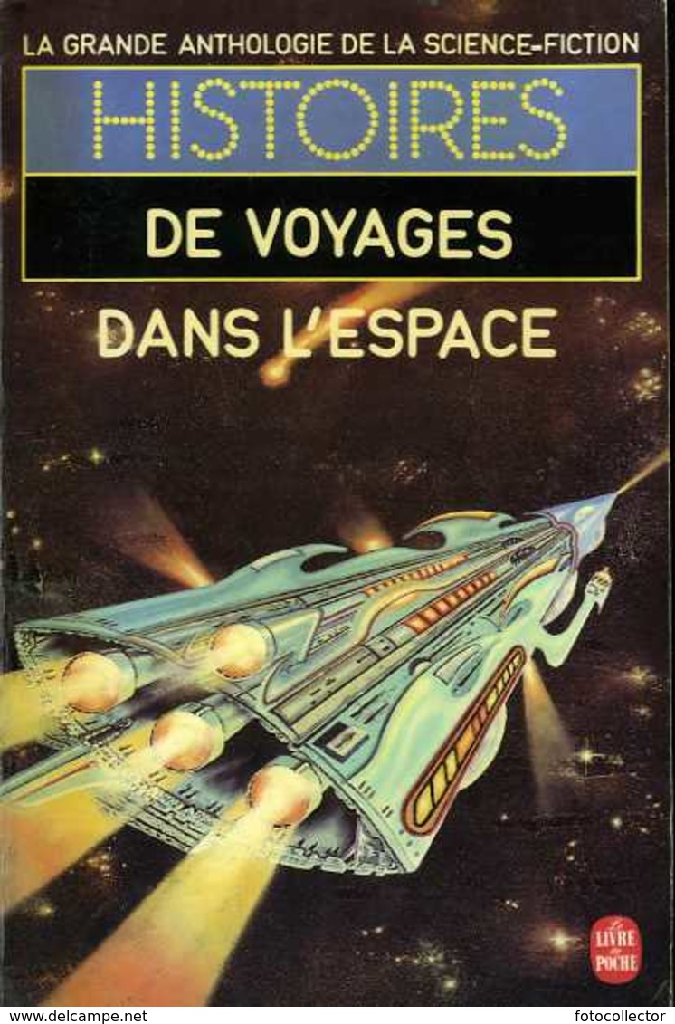 La Grande Anthologie De La SF: Histoires De Voyages Dans L'espace (ISBN 225303150X EAN 9782253031505) - Livre De Poche