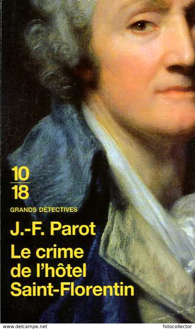 Grands Détectives 1018 N° 3750 : Le Crime De L'hôtel Saint Florentin (Le Floch N° 5) Par Parot (ISBN 9782264040640) - 10/18 - Grands Détectives