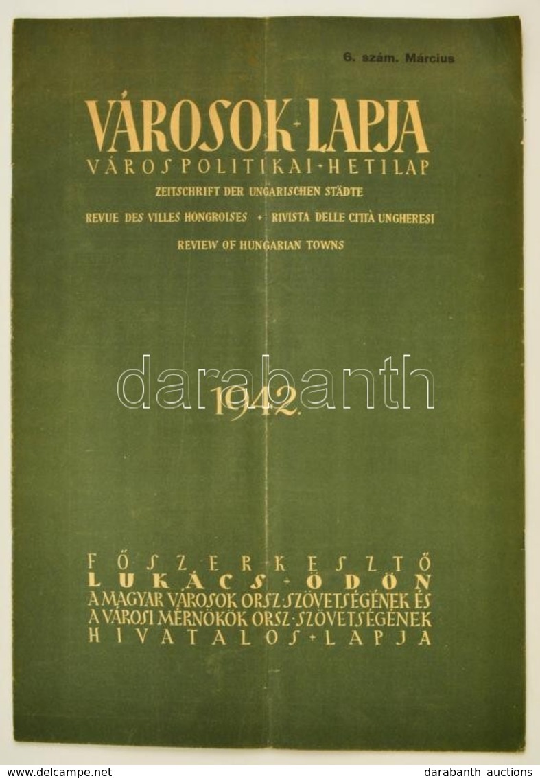 1942 Városok Lapja. Város Politikai Hetilap. Szerk.: Lukács Ödön. A Magyar Városok Orsz. Szövetségének és A Városi Mérnö - Ohne Zuordnung