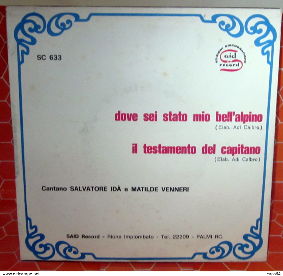 DOVE SEI STATO MIO BELL'ALPINO IDA' E VENNERI  45 GIRI  7" - Country & Folk