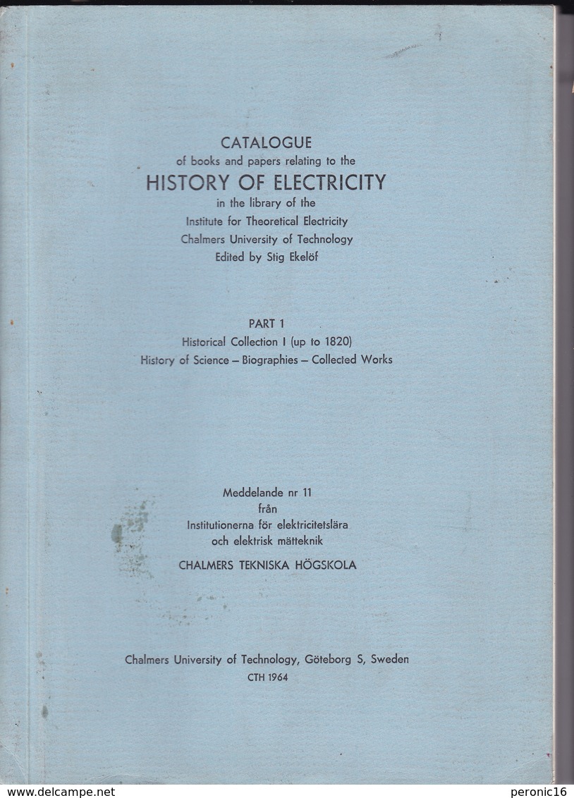 Catalogue Of Books And Papers Relating To The History Of Electricity 1, Stig Ekelof/Chalmers University/Göteborg (Suède) - Physique