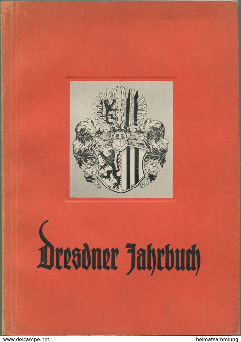 Dresdner Jahrbuch 1940 - 240 Seiten Mit Vielen Abbildungen - Herausgeber: Kurt Gruber - Kommunal Verlag Sachsen In Dresd - 5. Guerre Mondiali
