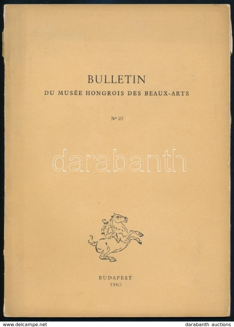 Bulletin Du Musée Hongrois Des Beaux-Arts. N. 22. Katona Imre: La Prédication De Saint Jean-Baptiste De Bruegel. Bp.,196 - Non Classés