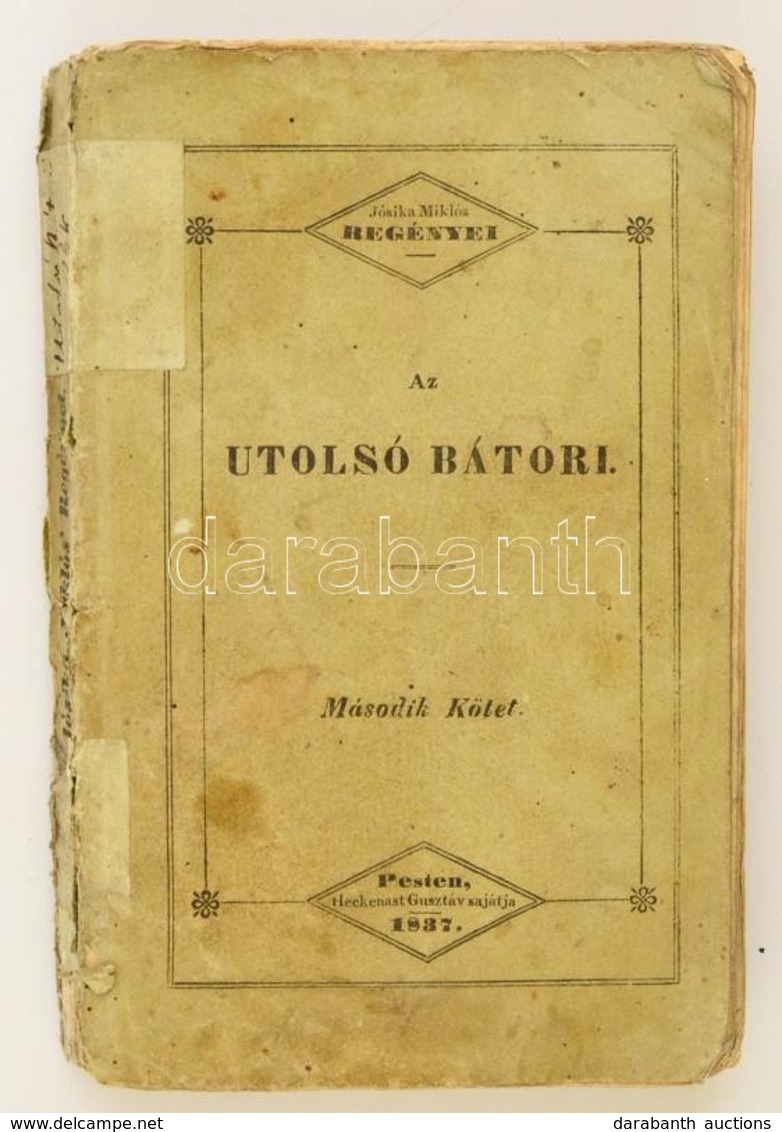 Jósika Miklós: Az Utolsó Bátori. Regény. Második Rész. Pest, 1837. Heckenast. Kiadói Papírkötésben - Unclassified