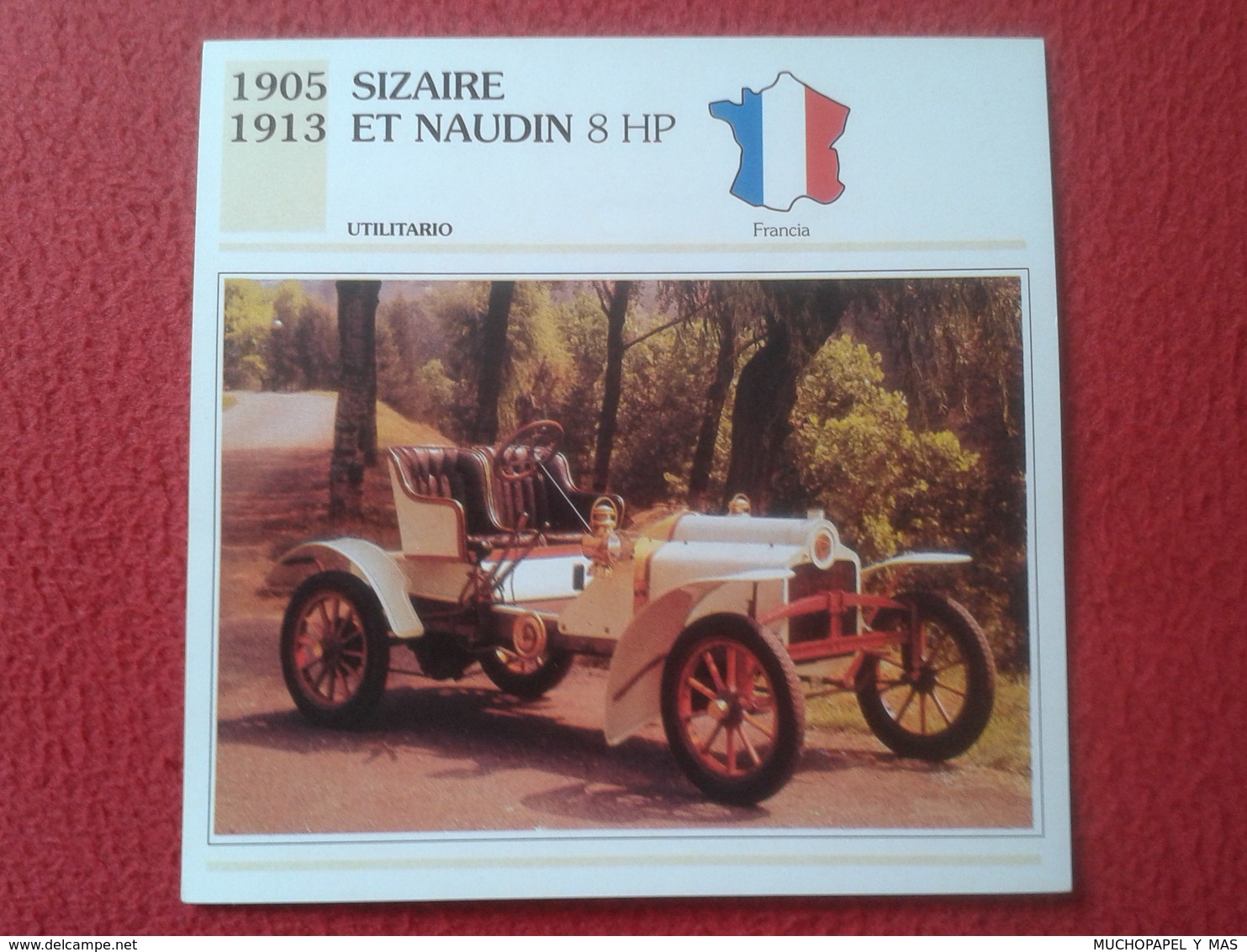 FICHA TÉCNICA DATA TECNICAL SHEET FICHE TECHNIQUE AUTO COCHE CAR VOITURE 1905 1913 SIZAIRE ET NAUDIN 8 HP FRANCIA FRANCE - Auto's