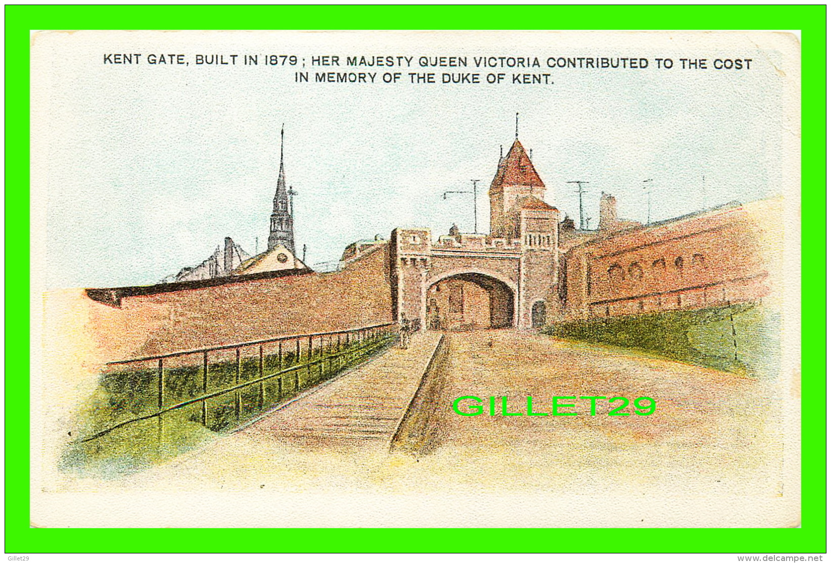 QUÉBEC - KENT GATE, BUILT IN 1879, MAJESTY QUEEN VICTORIA  CONTRIBUTED TO THE COST - ANIMATED - THE MORTIMER CO - - Québec – Les Portes