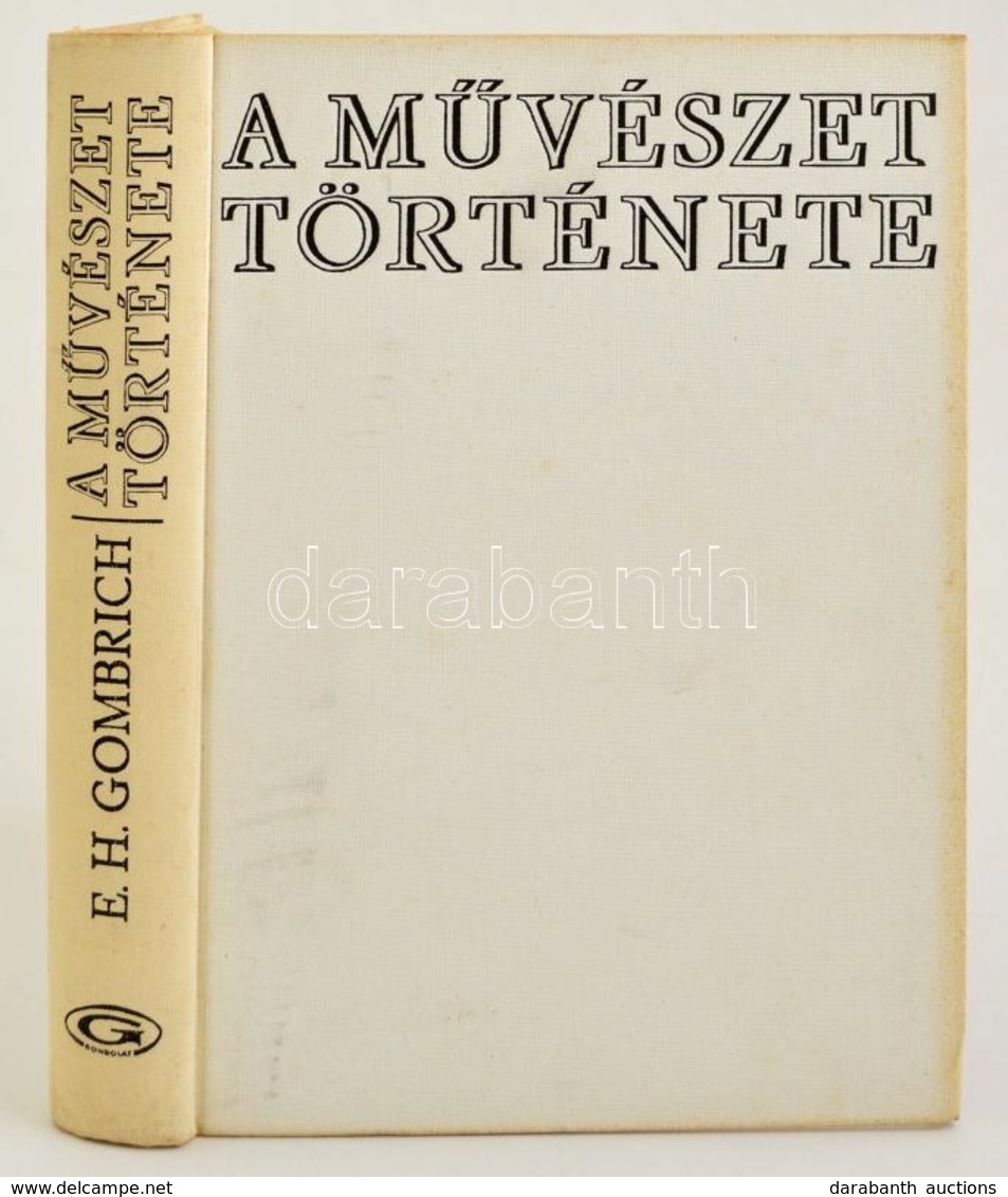 E.H. Gombrich: A Művészet Története (Gombrich)  Bp., 1978. Gondolat. Egészvászon Kötésben - Non Classés