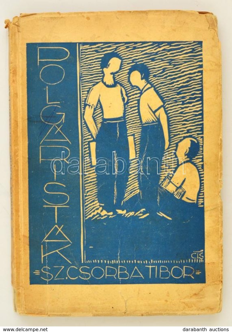 Sz. Csorba Tibor: Polgáristák. Bp., 1906. Orsz. Gárdonyi Társaság. Dedikált!  Az író Saját Linómetszeteivel. Sérült Kiad - Non Classés