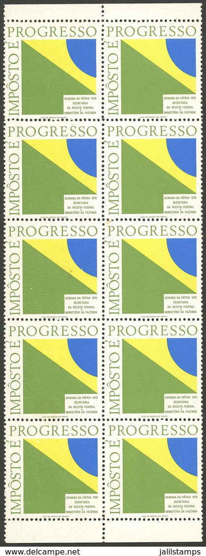 BRAZIL: "Imposto E Progresso", Block Of 10 Cinderellas Of The Semana Da Patria Of 1970, VF!" - Autres & Non Classés