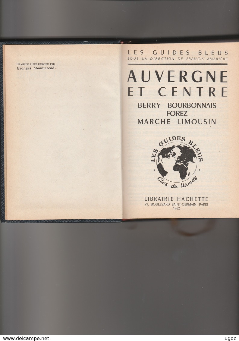 LIVRE De 1962 -  Beau Livre GUIDES BLEUS AUVERGNE ET CENTRE , 590 Pages, Très Bon état. - Auvergne