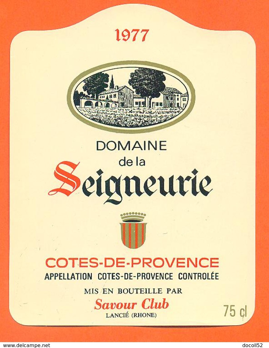 étiquette Vin Cotes De Provence Domaine De La Seigneurie 1977 Savour Club à Lancié - 75 Cl - Vino Rosato