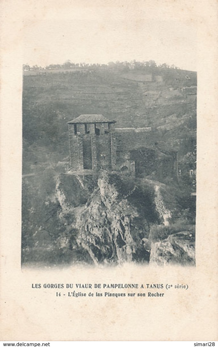 PAMPELONNE - N° 14 - LES GORGES DU VIAUR DE PAMPELONN A TANUS - L'EGLISE DE LAS PLANQUES SUR SON ROCHER - Pampelonne