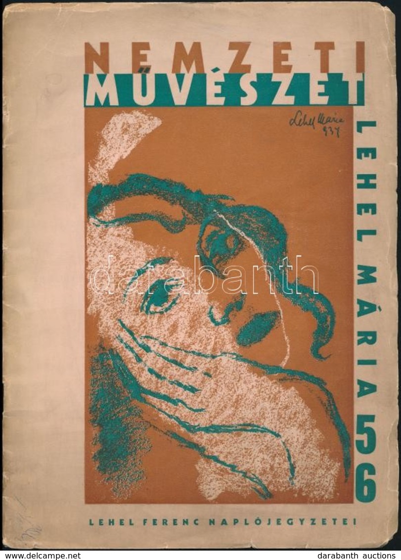 Nemzeti Művészet - Lehel Ferenc Naplójegyzetei 5-6. Lehel Mária. (Bp.,1934, Hungária Hírlapnyomda Rt.), 65-85 P. Fekete- - Unclassified