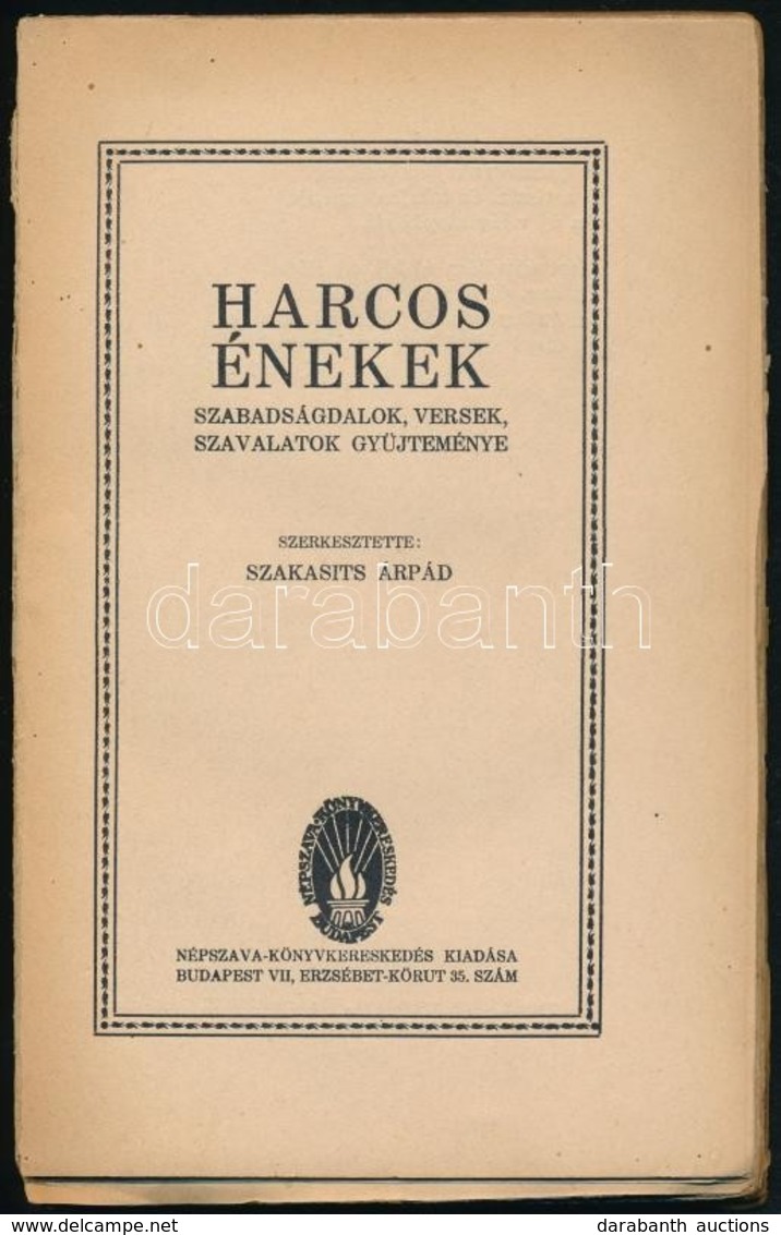 Harcos énekek. Szabadságdalok, Versek, Szavalatok Gyűjteménye. Szerk.: Szakasits Árpád. Bp., 1926, Népszava. Kiadói Papí - Sin Clasificación