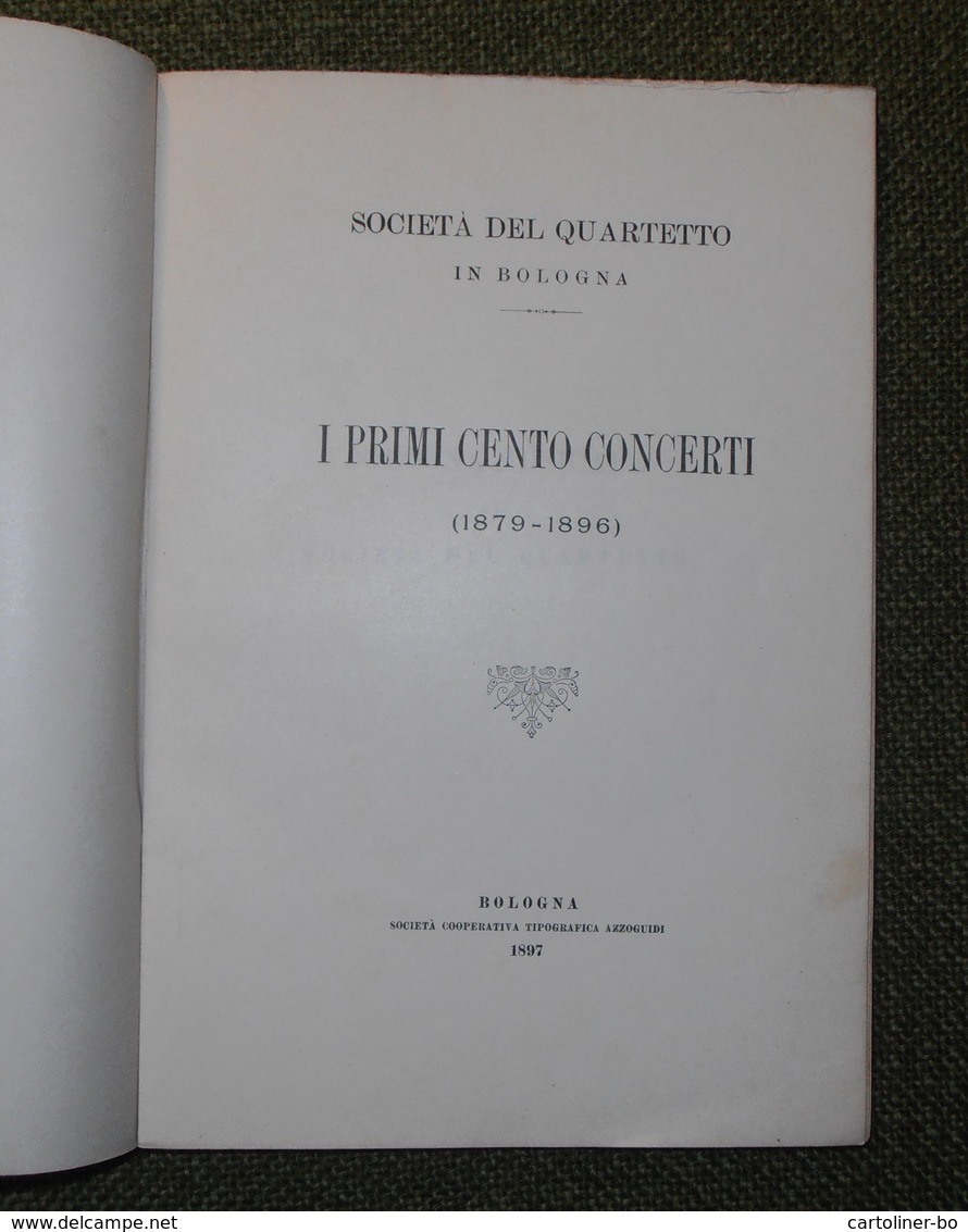 Bologna, 1897 Società Del Quartetto, I Primi Cento Concerti - Cinema E Musica