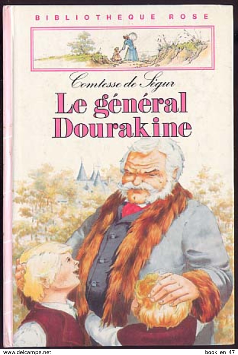 {15800} Comtesse De Ségur " Le Général Dourakine " Biblio Rose (cartonné),  1985.      " En Baisse " - Bibliotheque Rose