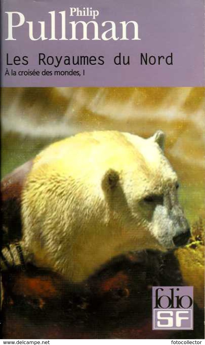 Folio SF N° 130 : A La Croisé Des Mondes (tome 1) : Les Royaumes Du Nord Par Pullman (ISBN 2070428338 EAN 9782070428335) - Folio SF