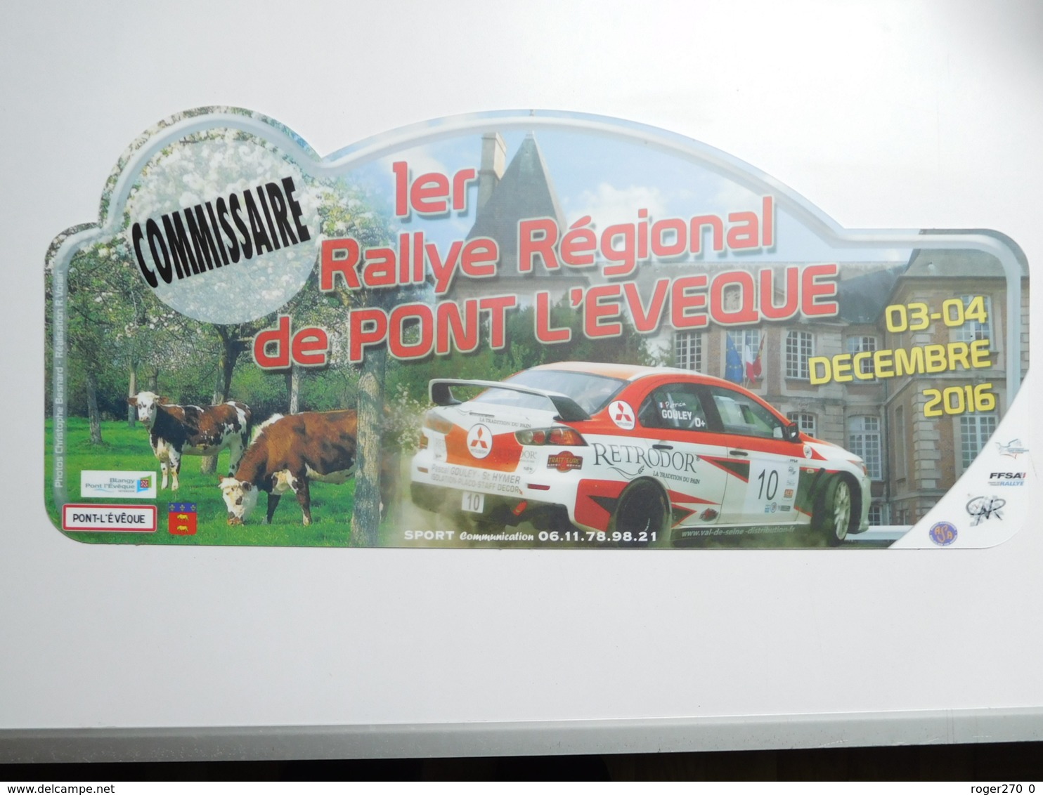 Belle Plaque De Rallye , 1e Rallye Régional De Pont L'Evéque , Auto Mitsubishi  , Commissaire - Andere & Zonder Classificatie