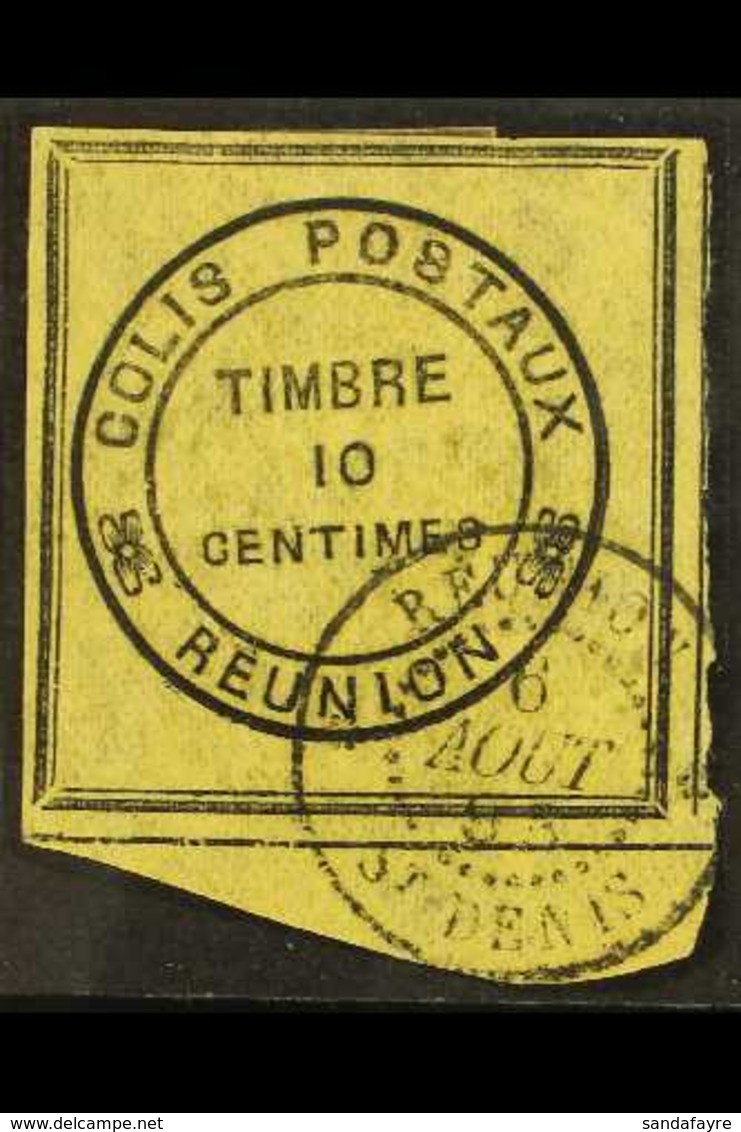 REUNION PARCEL POST - 1890 10c Black On Yellow, Yv 2, Superb Used With Frame Lines All Round And Neat St Denis 93 Cds Ca - Sonstige & Ohne Zuordnung