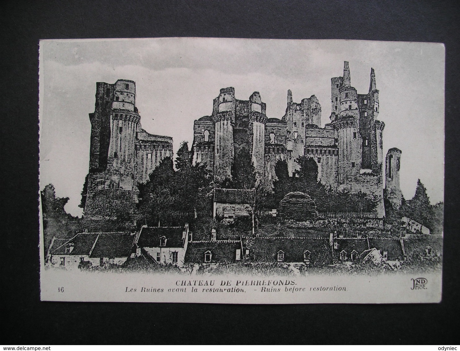 Chateau De Pierrefonds.Les Ruines Avant La Restauration - Picardie