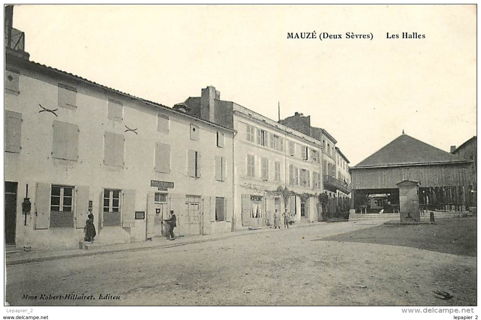 79 MAUZE Les Halles ( Postes Télégraphes Facteur ) CPA Ed. Mme Robert Hillairet - Mauze Sur Le Mignon