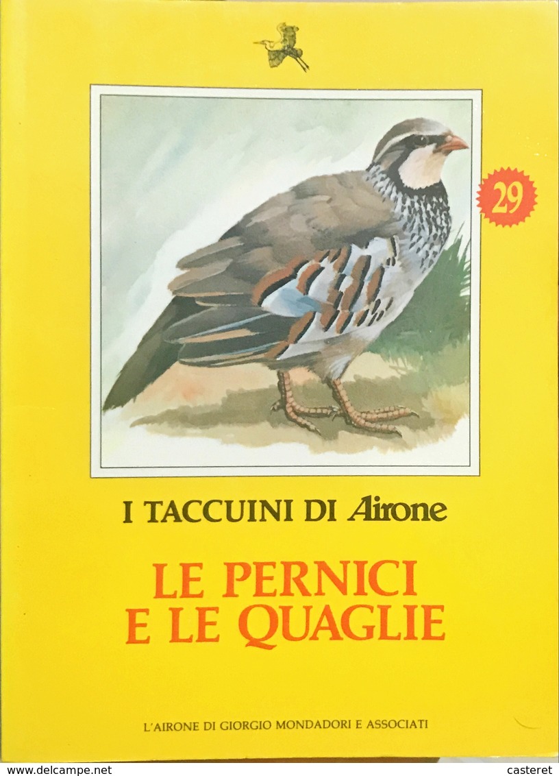 Le Pernici E Le Quaglie - 29 - I Taccuini Di Airone - Encyclopedieën