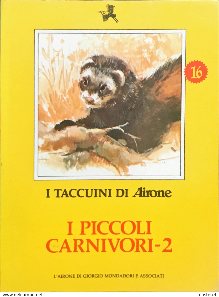 I Piccoli Carnivori - 16 - I Taccuini Di Airone - Encyclopedieën