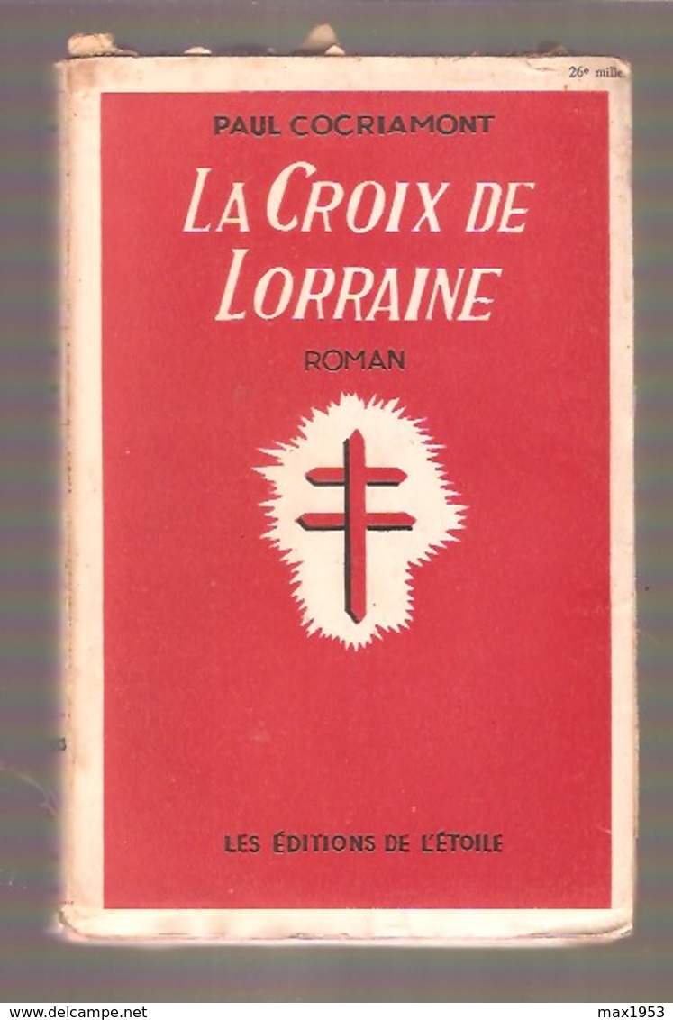 Paul COCRIAMONT - LA CROIX DE LORRAINE - Les Editions De L'Etoile, Bruxelles, 1943 - Autores Belgas