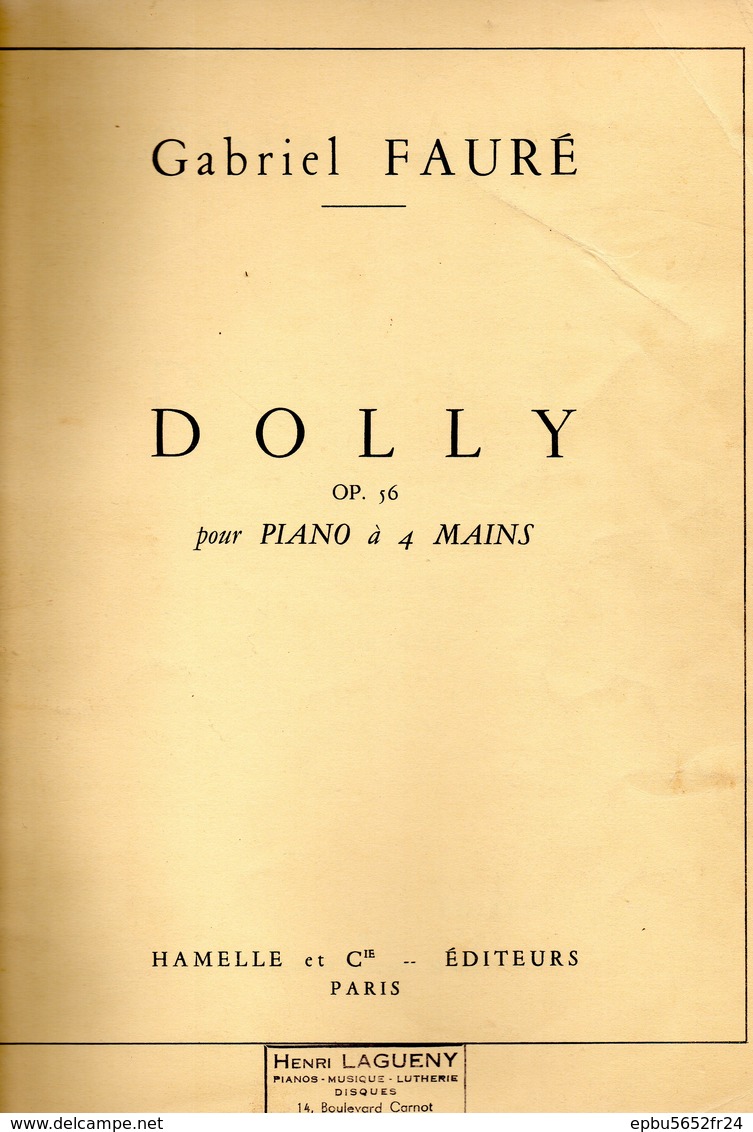 Dolly  Op 56 Pour Piano à 4 Mains De Gabriel Fauré Editeurs Hamelle & Cie Paris - Instrumentos Di Arco Y Cuerda