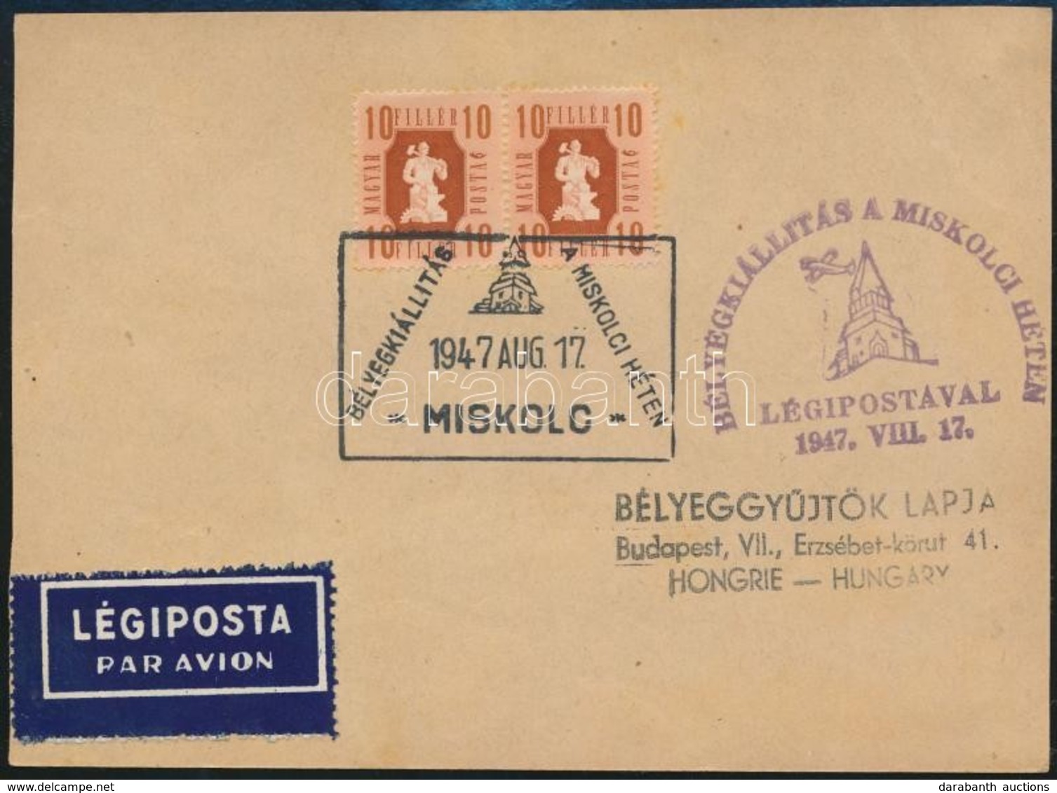 1947 Légiposta Levelezőlap 2 X 10f Bérmentesítéssel, ,,BÉLYEGKIÁLLÍTÁS A MISKOLCI HÉTEN LÉGIPOSTÁVAL 1947.VIII.17.' Bély - Sonstige & Ohne Zuordnung