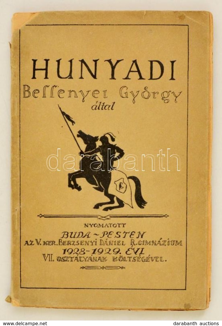 Besennyei György: Hunyadi. A Szerző Székely Miklós Kúriai Bíró Számára Szóló Dedikálásával!
A Munkát Sajtó Alá Rendezték - Ohne Zuordnung