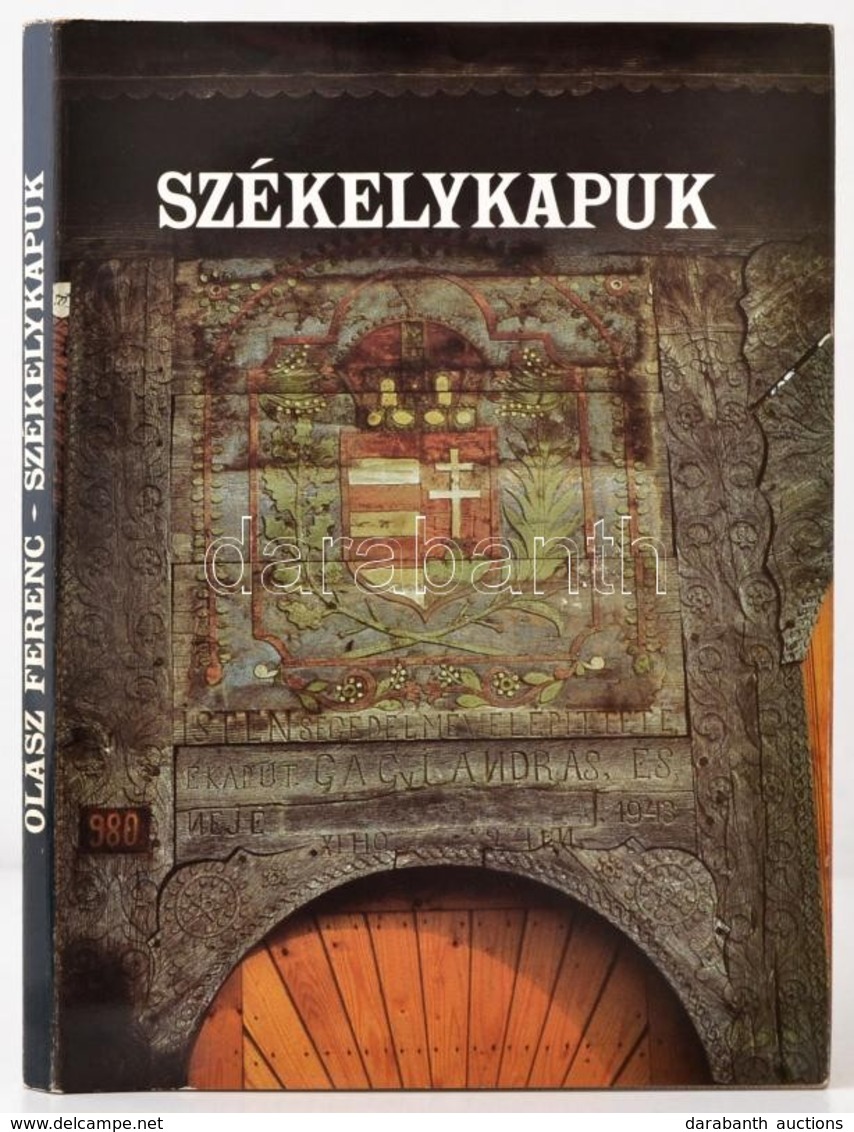 Olasz Ferenc: Székelykapuk. Bp., 1989, Hunnia Filmstúdió Vállalat. Kiadói Egészvászon-kötésben, Kiadói Papír Védőborítób - Ohne Zuordnung