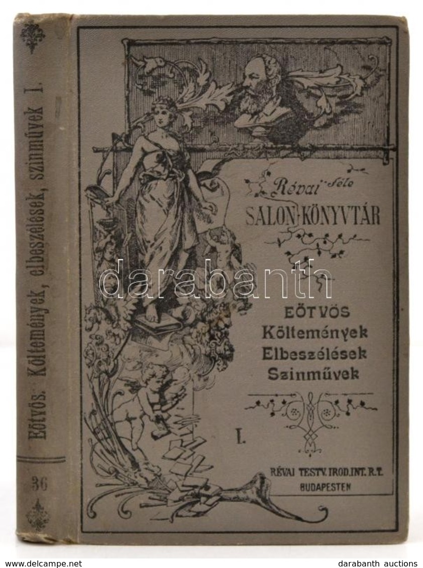 Eötvös József: Költemények, Elbeszélések, Színművek. I. Kötet. Bp., 1894, Ráth Mór. Negyedik Kiadás. Kiadói Illusztrált  - Unclassified