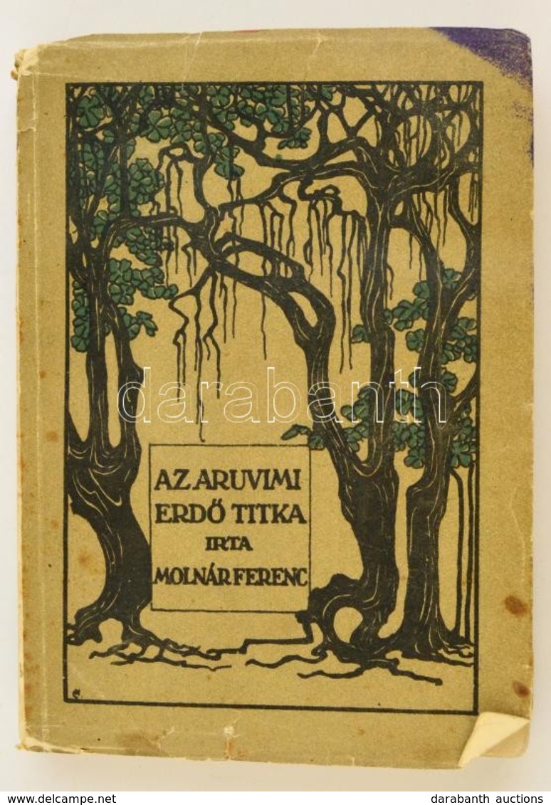 Molnár Ferenc: Az Aruvimi Erdő Titka és Egyéb Szatírák. Az Érdekes Ujság Könyvei. Bp., é.n. [1916], Légrády Testvérek,1  - Ohne Zuordnung