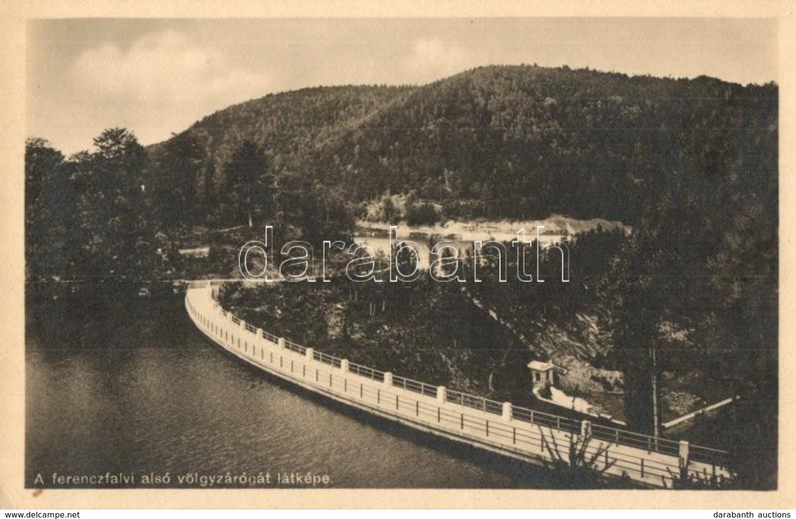 * T2/T3 Ferencfalva, Franzdorf, Valiug (Resicabánya, Resita); A Ferencfalvi Alsó Völgyzárógát Látképe / Flood Gate, Dam  - Ohne Zuordnung