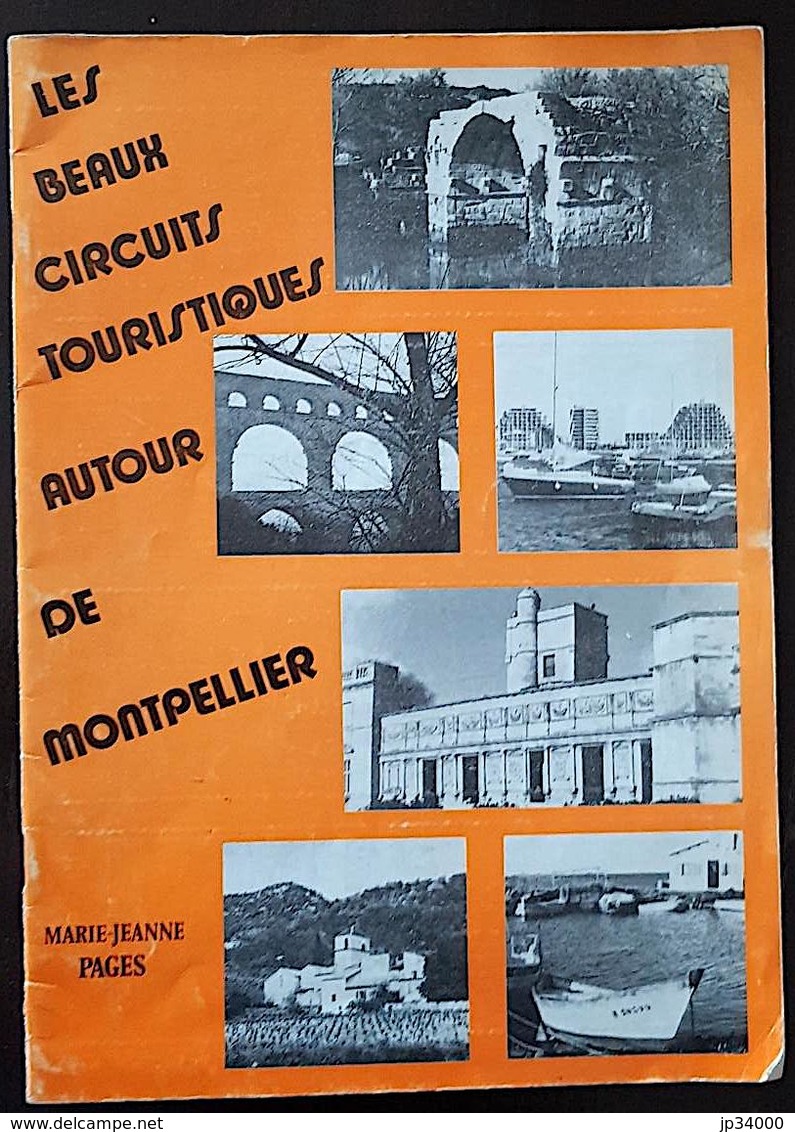 LES BEAUX CIRCUITS TOURISTIQUES AUTOUR DE MONTPELLIER De Marie Jeanne PAGES (1980) - Languedoc-Roussillon
