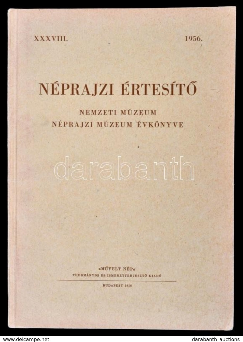 1956 Néprajzi értesítő. XXXVIII. évf. Bp., Művelt Nép. Papírkötés. - Zonder Classificatie