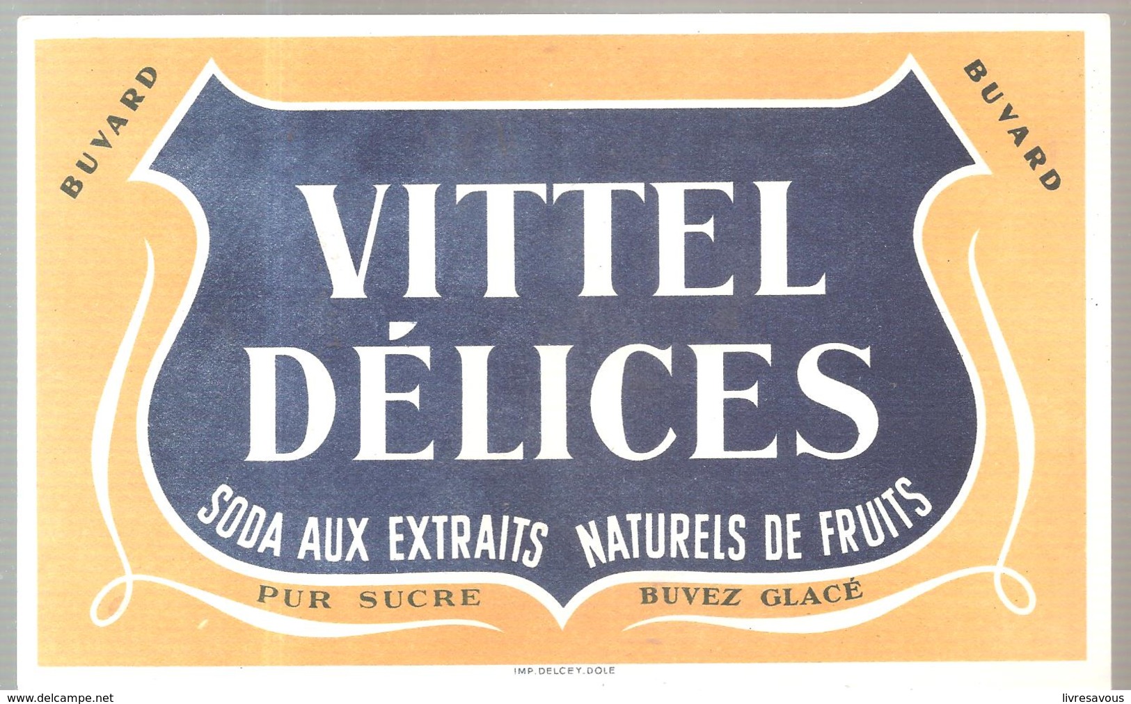 Buvard  VITTEL Délices Soda Aux Extraits Naturels De Fruits Pur Sucre Buvez Glacé - Limonades