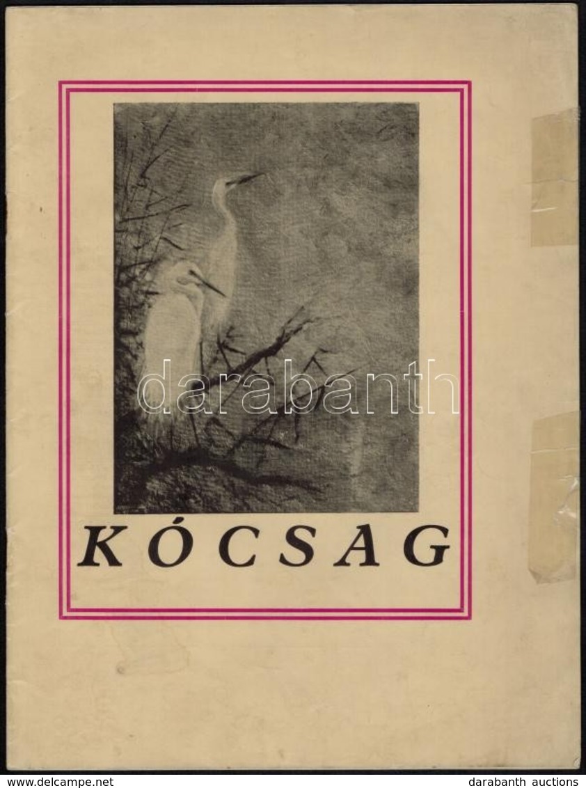 1928 Kócsag. I. évf. 1. Szám. Szerk.: Dr. Szalóki Navratil Dezső. Bp., Kir. M. Egyetemi Nyomda, 22 P. Madártani és Madár - Ohne Zuordnung