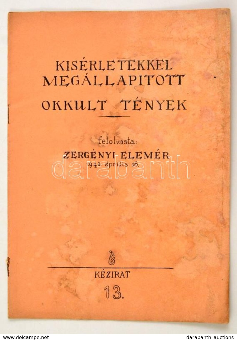 1942 Kísérletekkel Megállapított Okkult Tények.Felolvasta Zebegényi Elemér-  Kézirat 14 P. Vízfoltos. - Ohne Zuordnung